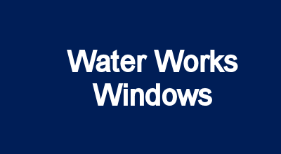 Water Works Windows